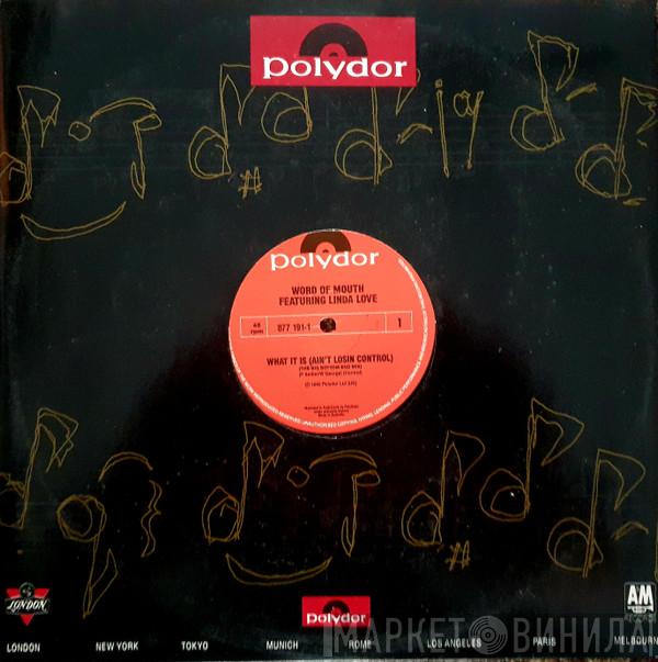 Featuring Word Of Mouth   Linda Love  - What It Is (Ain't Losin Control)