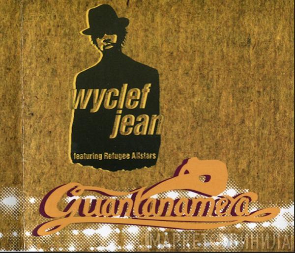 Featuring Wyclef Jean  Refugee Camp All Stars  - Guantanamera