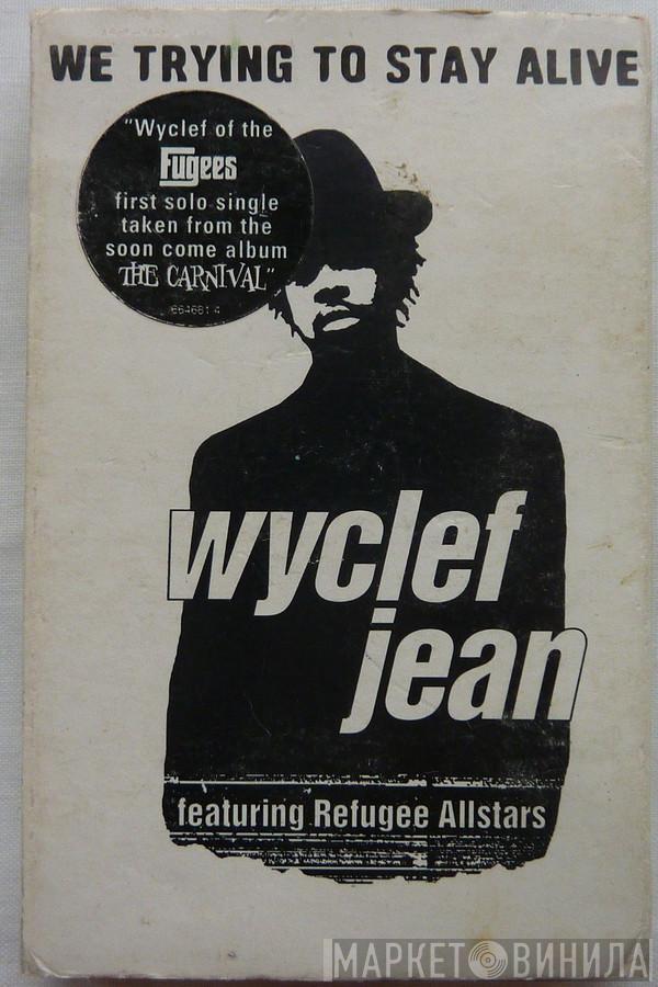 Featuring Wyclef Jean  Refugee Camp All Stars  - We Trying To Stay Alive