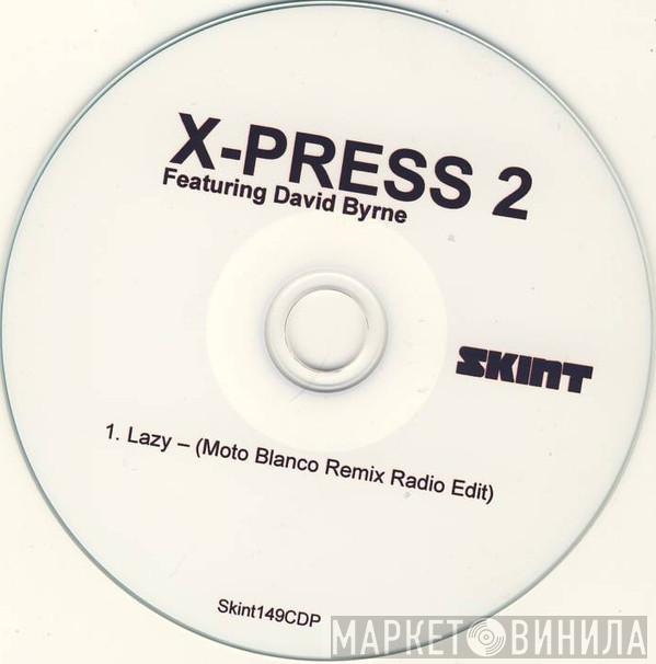 Featuring X-Press 2  David Byrne  - Lazy (Moto Blanco Remix Radio Edit)