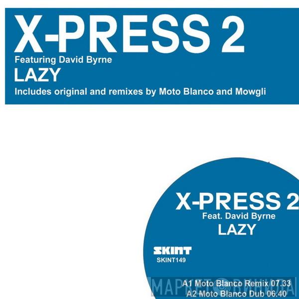 Featuring X-Press 2  David Byrne  - Lazy 2008