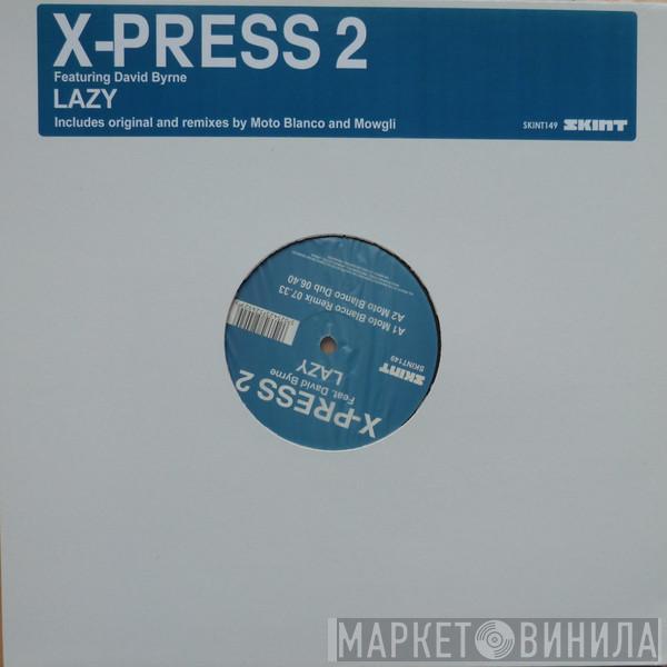 Featuring X-Press 2  David Byrne  - Lazy