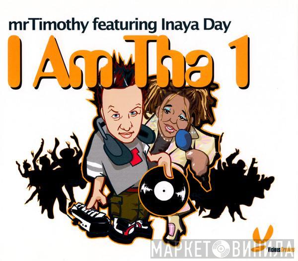 Featuring mrTimothy  Inaya Day  - I Am Tha 1