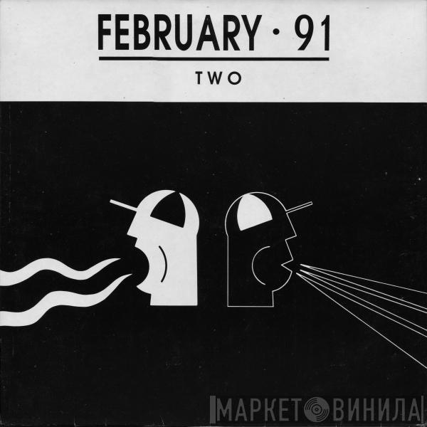  - February 91 - Two