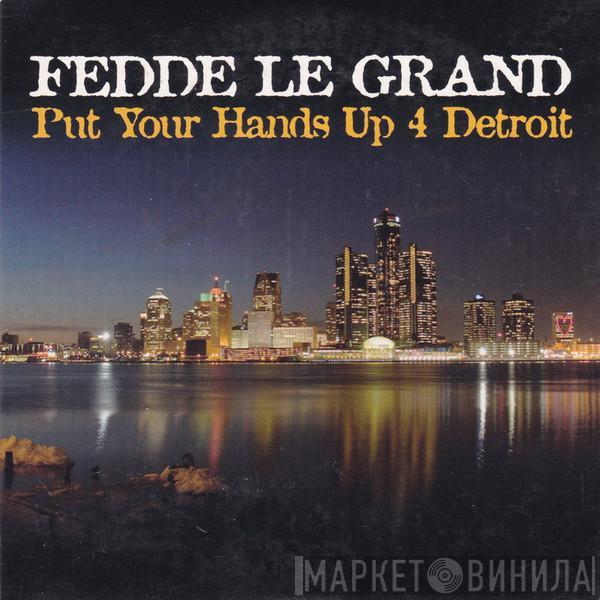  Fedde Le Grand  - Put Your Hands Up 4 Detroit