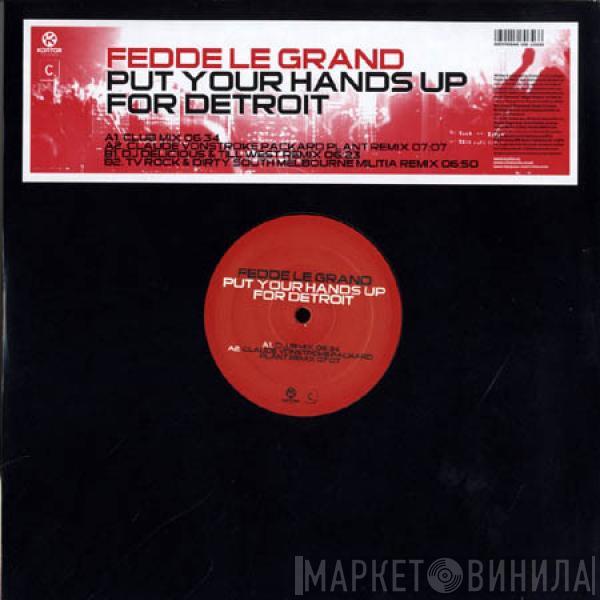  Fedde Le Grand  - Put Your Hands Up For Detroit (Remixes)