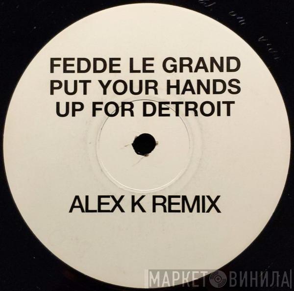  Fedde Le Grand  - Put Your Hands Up For Detroit