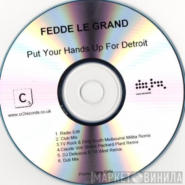  Fedde Le Grand  - Put Your Hands Up For Detroit