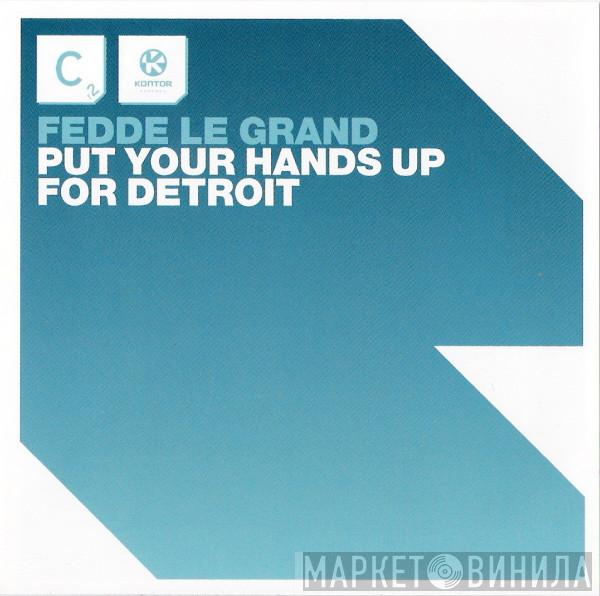  Fedde Le Grand  - Put Your Hands Up For Detroit