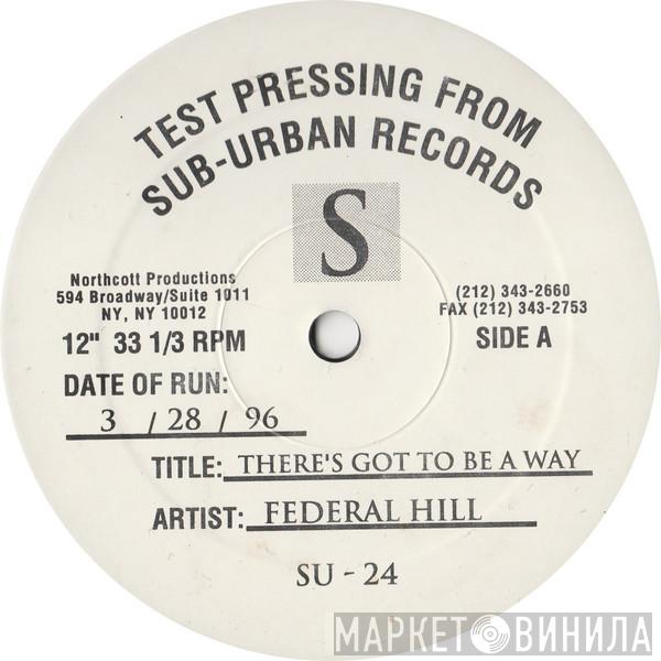  Federal Hill  - There's Got To Be A Way