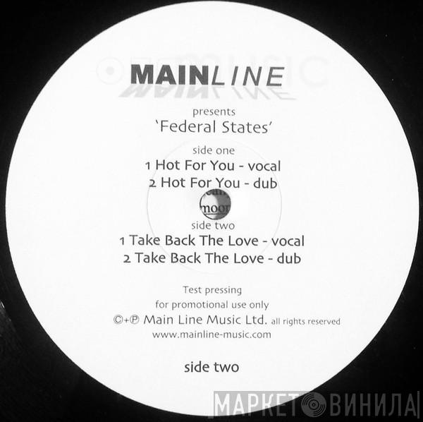 Federal States - Hot For You/Take Back The Love