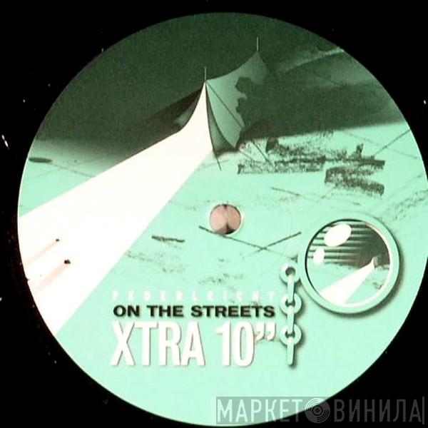  Federleicht  - On The Streets Xtra 10"