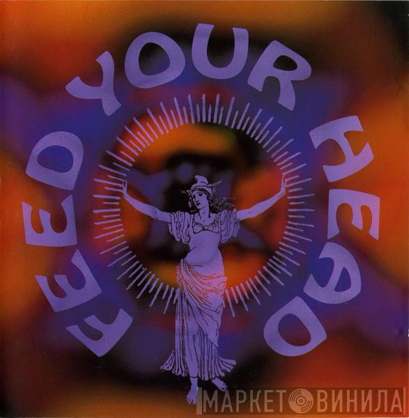  - Feed Your Head