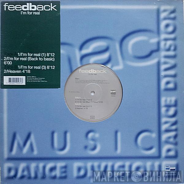 Feedback - I'm For Real