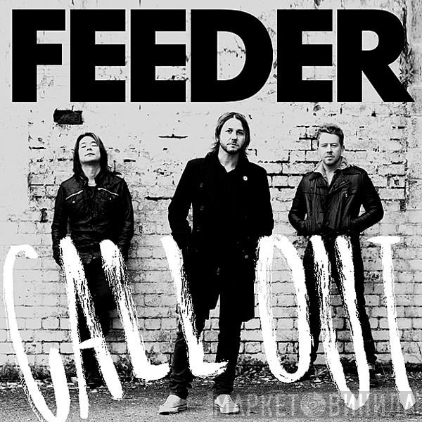  Feeder  - Call Out
