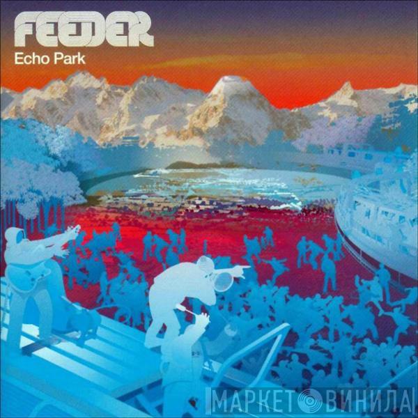  Feeder  - Echo Park