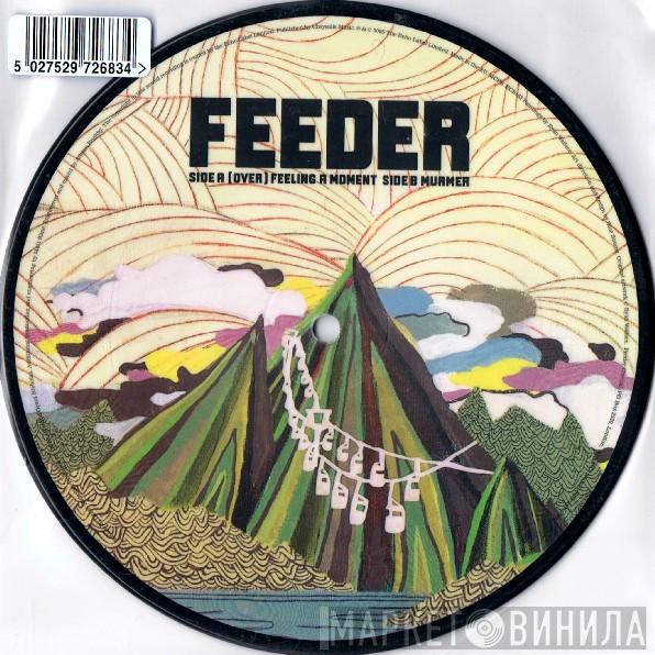 Feeder - Feeling A Moment