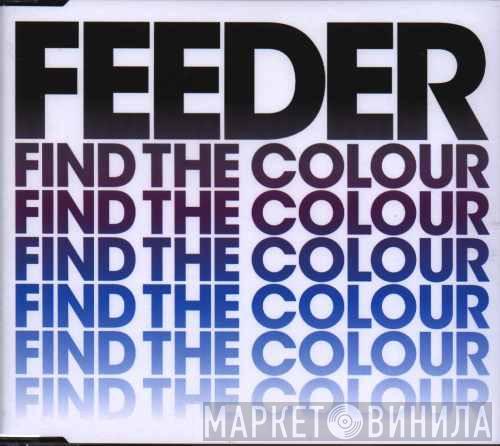 Feeder - Find The Colour