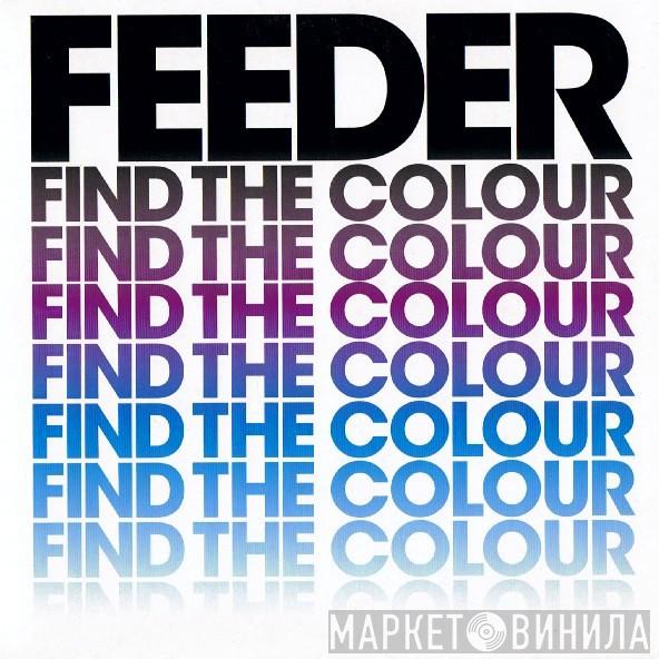  Feeder  - Find The Colour