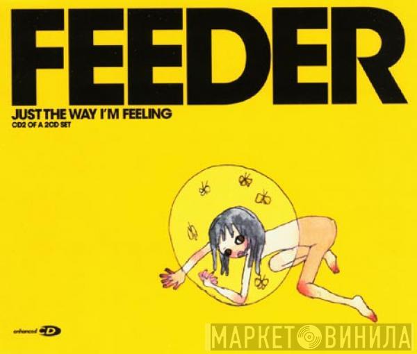 Feeder - Just The Way I'm Feeling