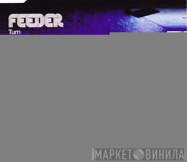 Feeder - Turn