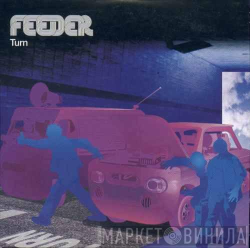  Feeder  - Turn