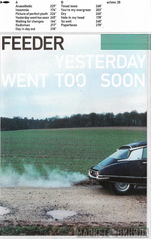  Feeder  - Yesterday Went Too Soon