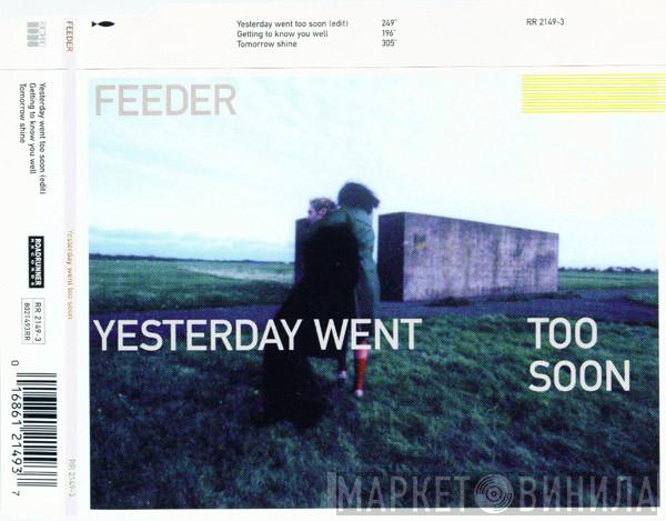  Feeder  - Yesterday Went Too Soon