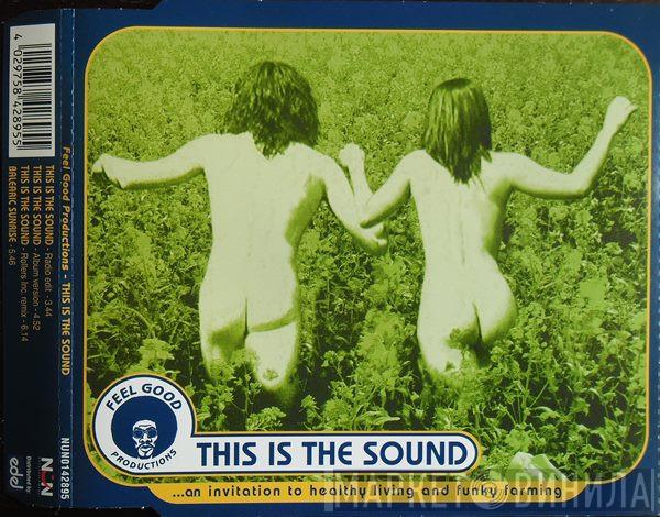  Feel Good Productions  - This Is The Sound