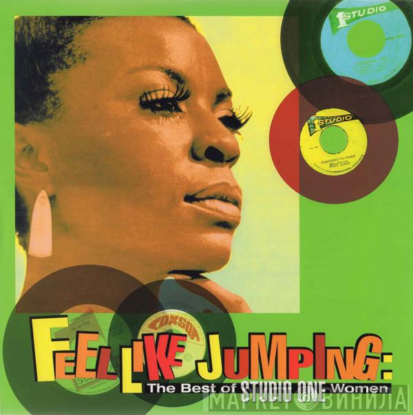  - Feel Like Jumping: The Best Of Studio One Women