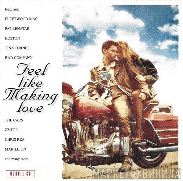  - Feel Like Making Love