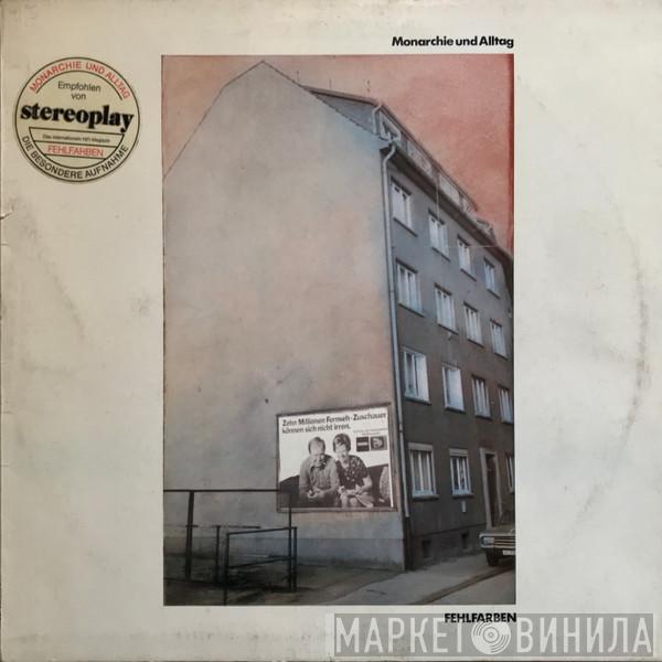 Fehlfarben - Monarchie Und Alltag