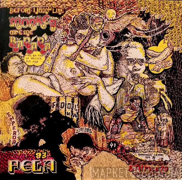 Fela Kuti, Africa 70 - Before I Jump Like Monkey Give Me Banana