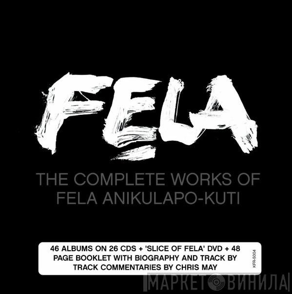 Fela Kuti - The Complete Works Of Fela Anikulapo Kuti