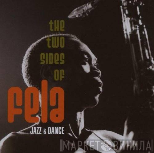  Fela Kuti  - The Two Sides Of Fela (Jazz & Dance)