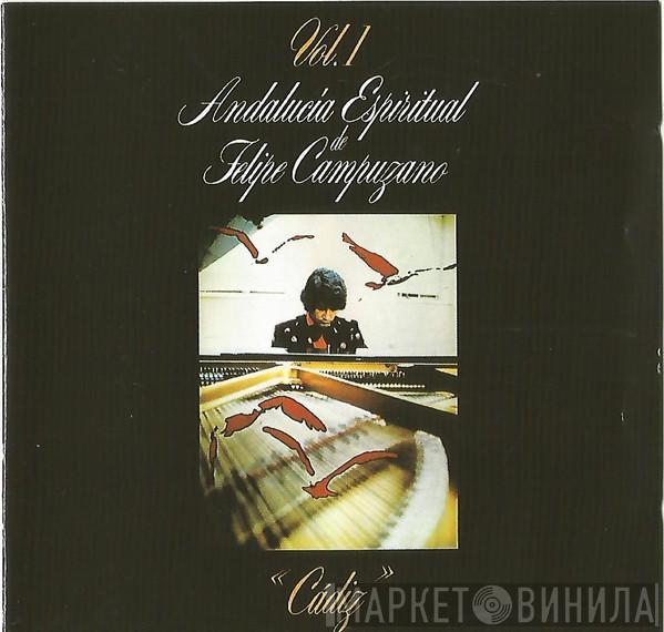 Felipe Campuzano - Andalucía Espiritual Vol. 1 - Cádiz
