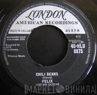 Felix & His Guitar - Chili Beans / Puerto Rican Riot