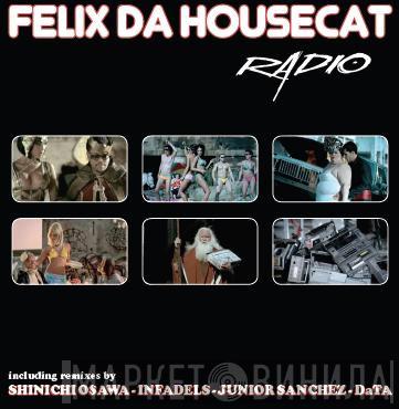 Felix Da Housecat - Radio