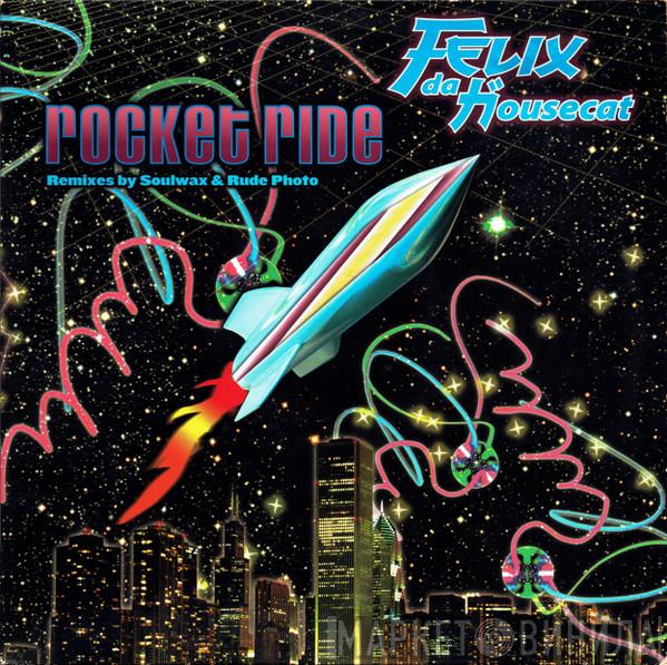 Felix Da Housecat - Rocket Ride