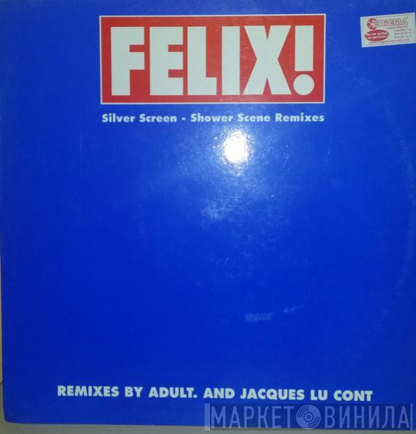  Felix Da Housecat  - Silver Screen Shower Scene (Remixes)