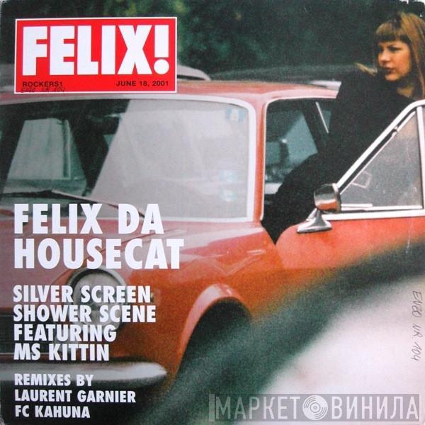 Felix Da Housecat - Silver Screen Shower Scene