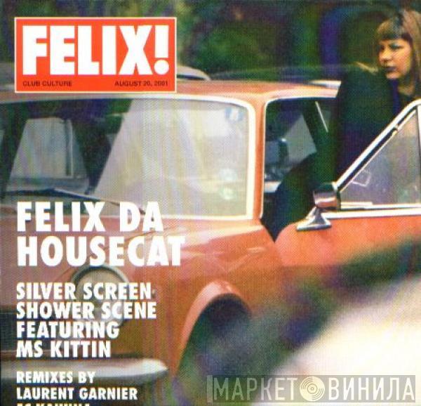  Felix Da Housecat  - Silver Screen Shower Scene