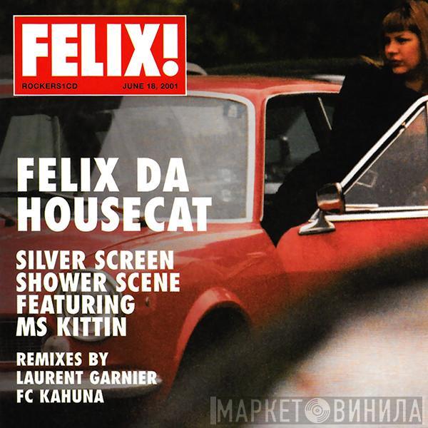 Felix Da Housecat - Silver Screen Shower Scene