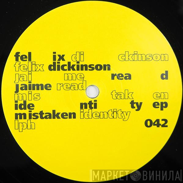 Felix Dickinson, Jaime Read - Mistaken Identity