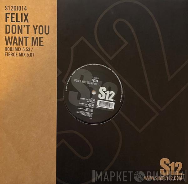 Felix - Don't You Want Me