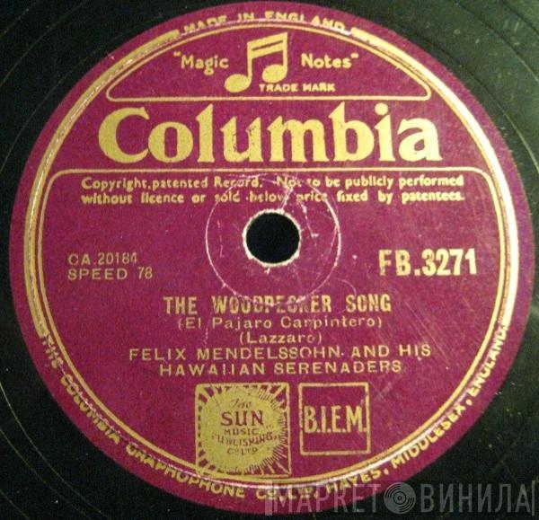 Felix Mendelssohn & His Hawaiian Serenaders, George Barclay - The Woodpecker Song / Indian Summer
