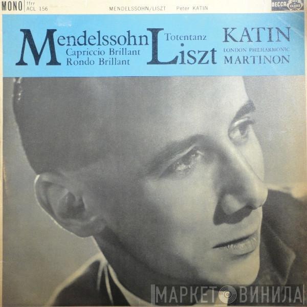 Felix Mendelssohn-Bartholdy, Franz Liszt, Peter Katin, The London Philharmonic Orchestra, Jean Martinon - Capriccio Brillant - Rondo Brillant / Totentanz