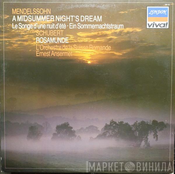 Felix Mendelssohn-Bartholdy, Franz Schubert, Ernest Ansermet, L'Orchestre De La Suisse Romande - A Midsummer Night's Dream / Rosamunde