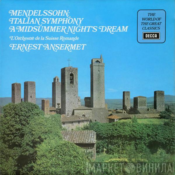 Felix Mendelssohn-Bartholdy, L'Orchestre De La Suisse Romande, Ernest Ansermet - Italian Symphony / A Midsummer Night's Dream