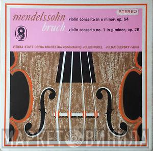 Felix Mendelssohn-Bartholdy, Max Bruch, Orchester Der Wiener Staatsoper, Julius Rudel, Julian Olevsky - Violin Concerto In E Minor, Op. 64 / Violin Concerto No. 1 In G Minor, Op. 26